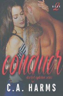 Conquer by C.A. Harms