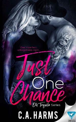 Just One Chance by C.A. Harms