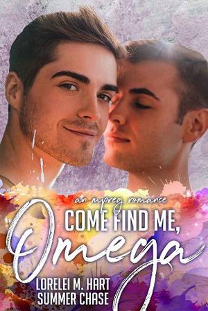 Come Find Me, Omega by Lorelei M. Hart