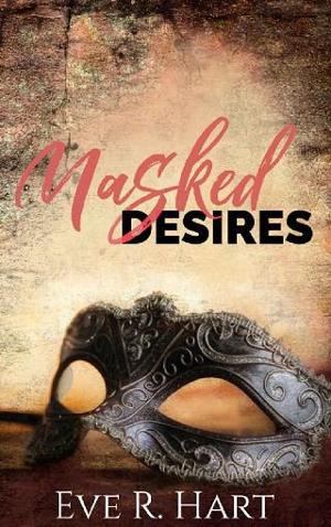 Masked Desires by Eve R. Hart