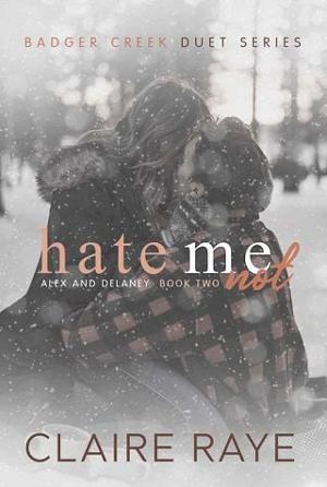 Hate Me Not by Claire Raye