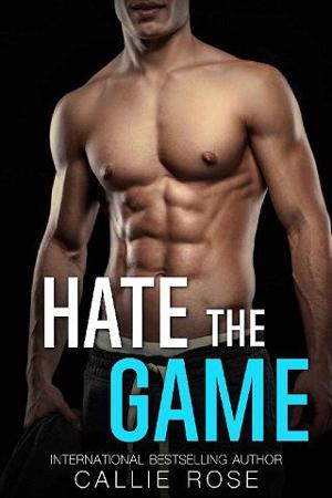 Hate the Game by Callie Rose