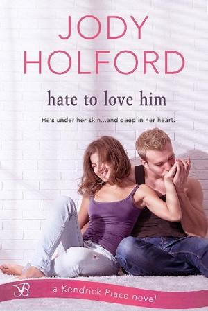 Hate to Love Him by Jody Holford