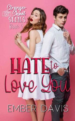 Hate to Love You by Ember Davis