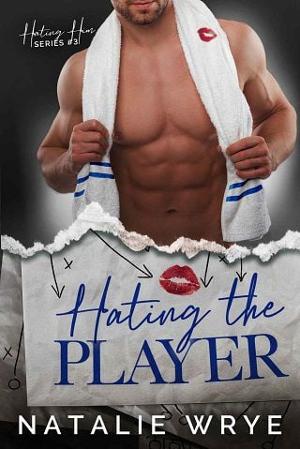 Hating the Player by Natalie Wrye