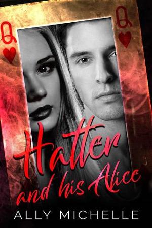 Hatter & His Alice by Ally Michelle