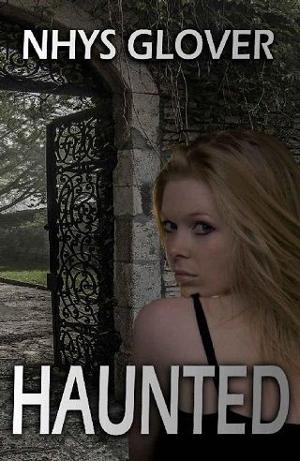 Haunted by Nhys Glover