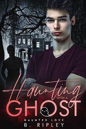 Haunting With A Ghost by B. Ripley