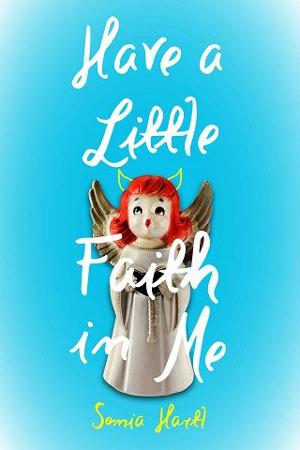 Have a Little Faith in Me by Sonia Hartl