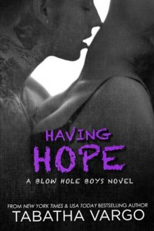 Having Hope (Blow Hole Boys #4) by Tabatha Vargo