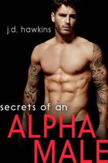 Secrets of an Alpha Male by J.D. Hawkins