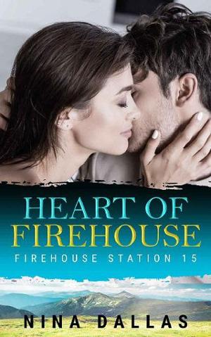 Heart of Firehouse by Nina Dallas