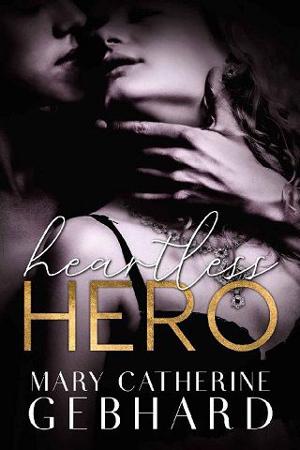 Heartless Hero by Mary Catherine Gebhard