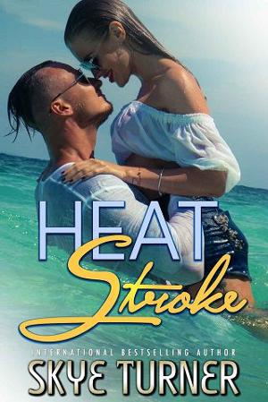 Heat Stroke by Skye Turner