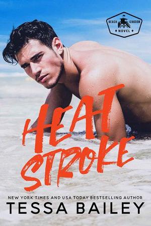 Heat Stroke by Tessa Bailey