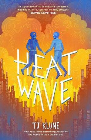 Heat Wave by T.J. Klune