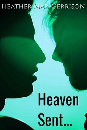 Heaven Sent by Heather Mar-Gerrison