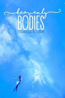 Heavenly Bodies by Rochelle Allison