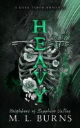 Heavy by M. L. Burns