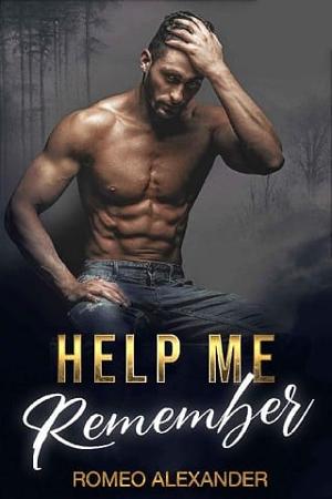 Help Me Remember by Romeo Alexander