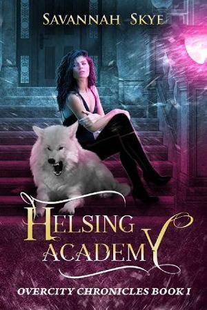 Helsing Academy by Savannah Skye
