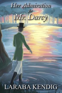 Her Admiration for Mr. Darcy by Laraba Kendig