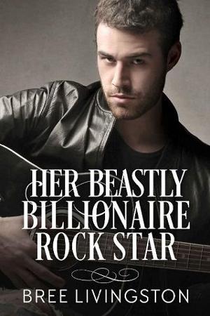 Her Beastly Billionaire Rock Star by Bree Livingston