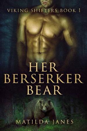 Her Berserker Bear by Matilda Janes