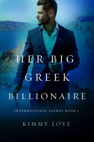 Her Big Greek Billionaire by Kimmy Love