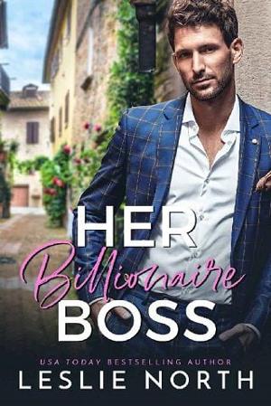 Her Billionaire Boss by Leslie North
