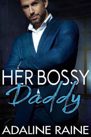 Her Bossy Daddy by Adaline Raine