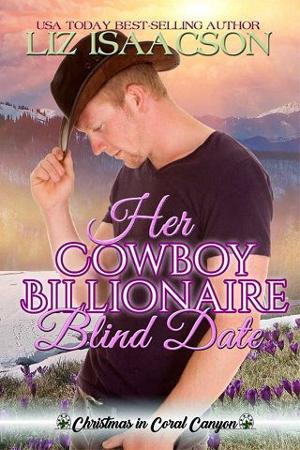 Her Cowboy Billionaire Blind Date by Liz Isaacson