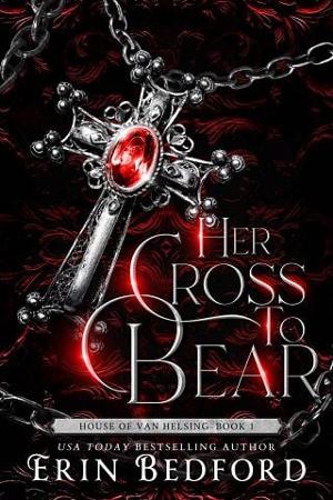Her Cross to Bear by Erin Bedford