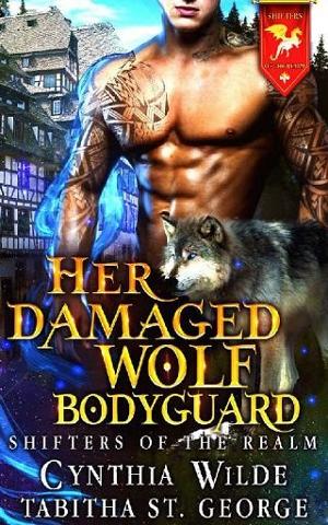 Her Damaged Wolf Bodyguard by Cynthia Wilde