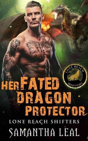 Her Fated Dragon Protector by Samantha Leal