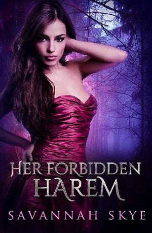 Her Forbidden Harem by Savannah Skye