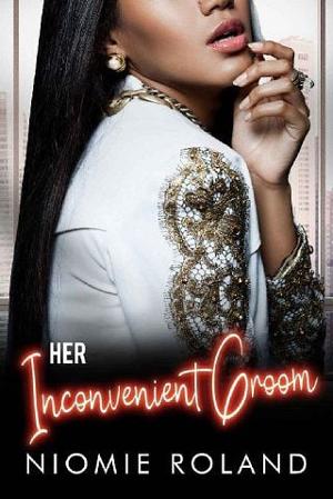 Her Inconvenient Groom by Niomie Roland