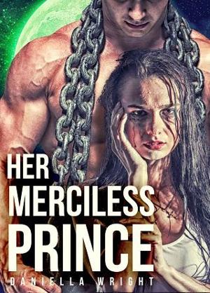 Her Merciless Prince by Daniella Wright