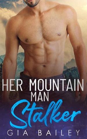 Her Mountain Man Stalker by Gia Bailey