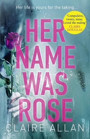Her Name Was Rose by Claire Allan