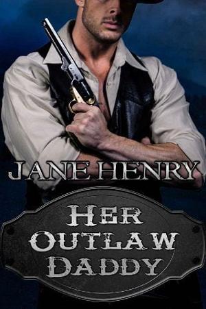 Her Outlaw Daddy by Jane Henry