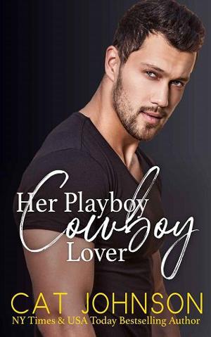 Her Playboy Cowboy Lover by Cat Johnson