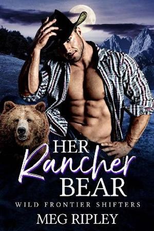 Her Rancher Bear by Meg Ripley
