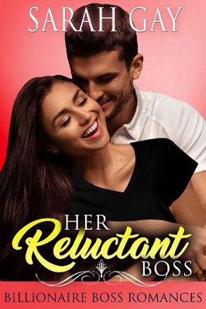 Her Reluctant Boss by Sarah Gay