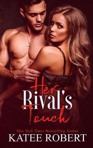 Her Rival’s Touch by Katee Robert