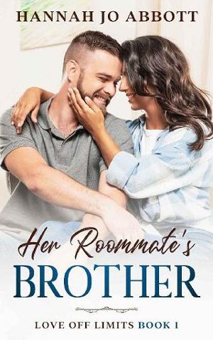 Her Roommate’s Brother by Hannah Jo Abbott