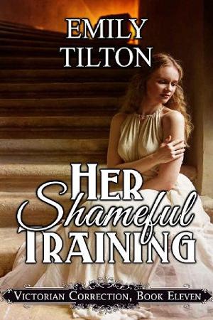 Her Shameful Training by Emily Tilton