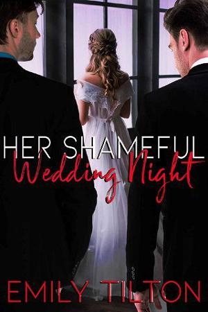 Her Shameful Wedding Night by Emily Tilton