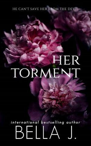 Her Torment by Bella J.