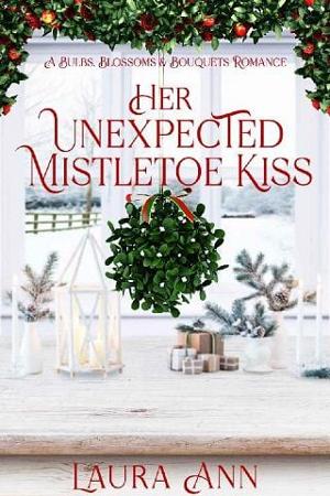 Her Unexpected Mistletoe Kiss by Laura Ann